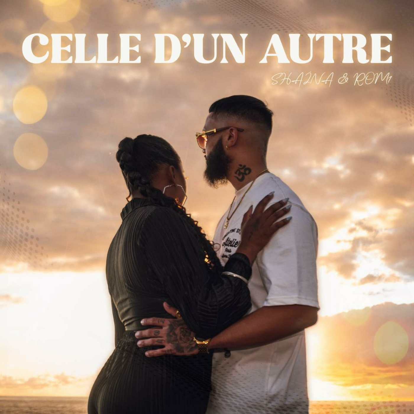 SHAINA & ROM1 - Celle D'un Autre