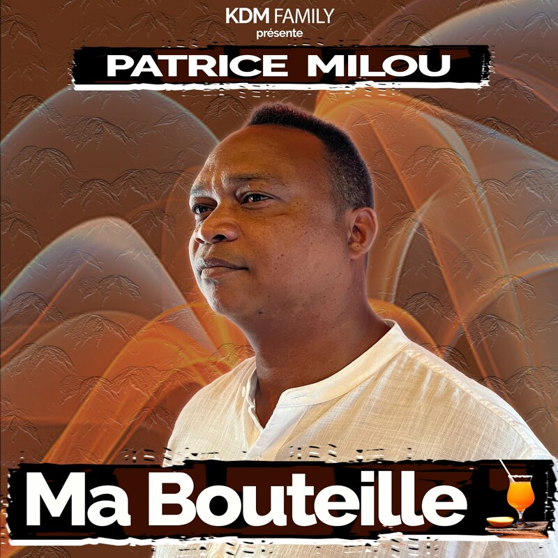 PATRICE MILOU - Ma Bouteille